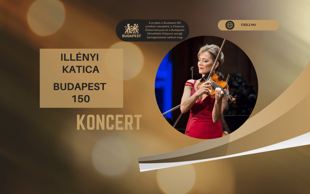 Illényi Katica – Budapest 150 koncert