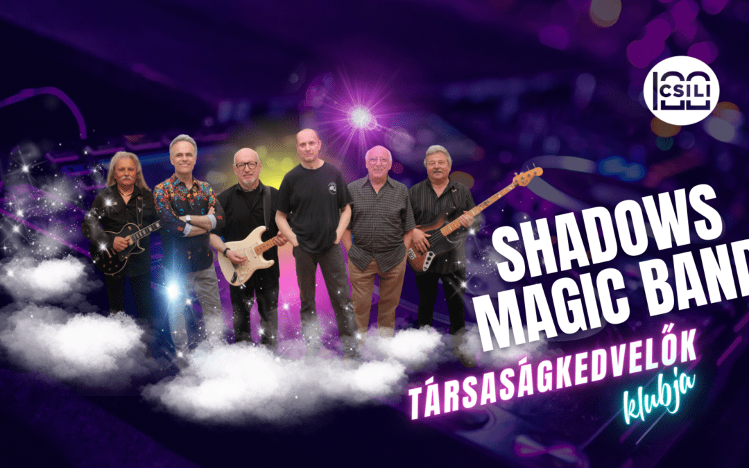 Társaságkedvelők klubja – Shadows Magic Band