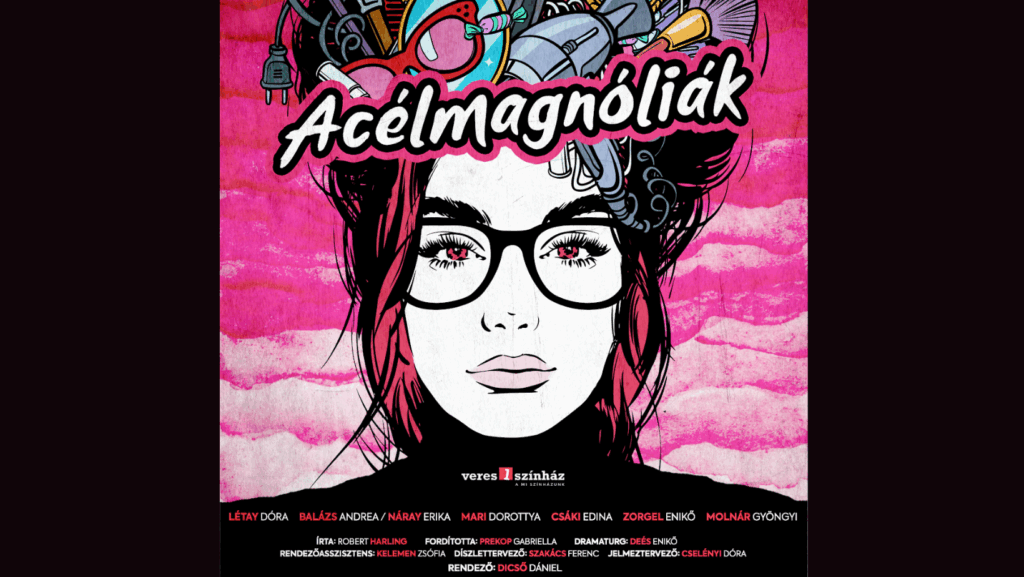Acélmagnóliák – színmű