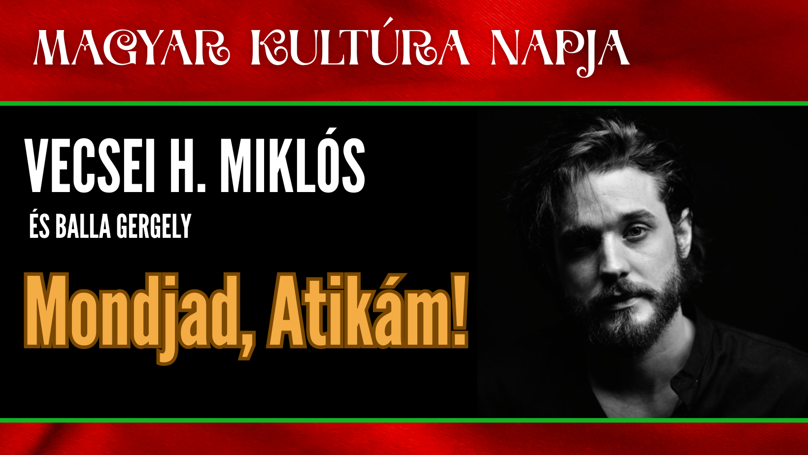 Vecsei H. Miklós: Mondjad, Atikám! – Magyar Kultúra Napja