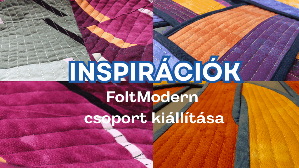 Inspirációk – FoltModern csoport kiállítása