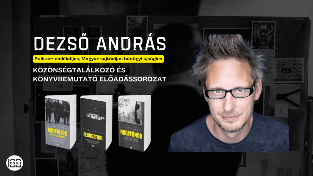 Dezső András közönségtalálkozó és könyvbemutató előadássorozat – Maffiózók mackónadrágban