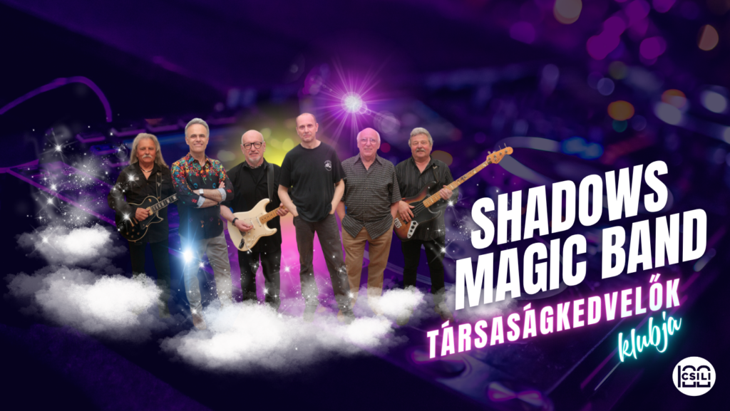 Társaságkedvelők klubja – Shadows Magic Band